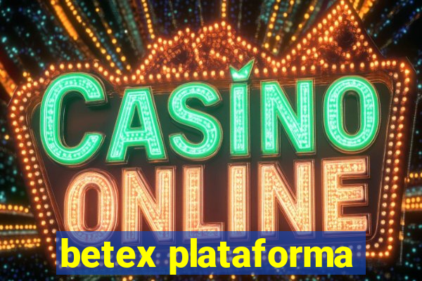 betex plataforma