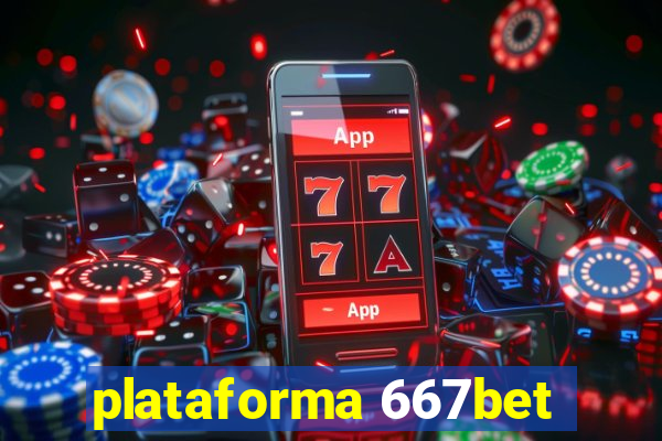 plataforma 667bet