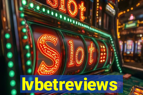 lvbetreviews