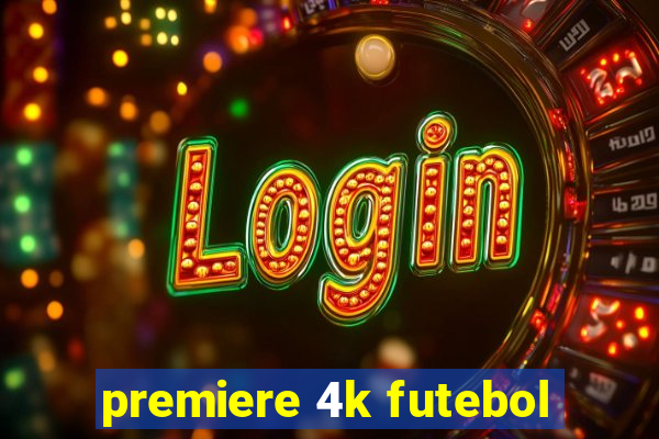 premiere 4k futebol