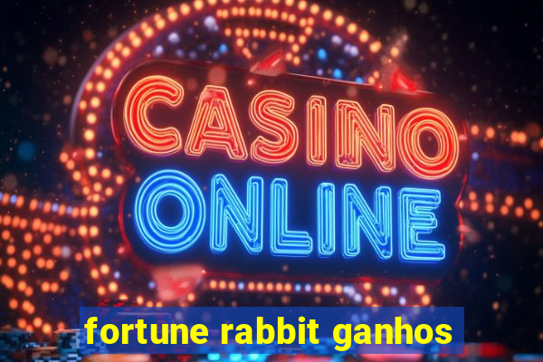 fortune rabbit ganhos