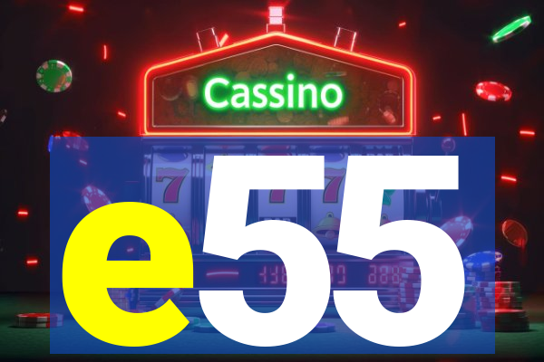 e55