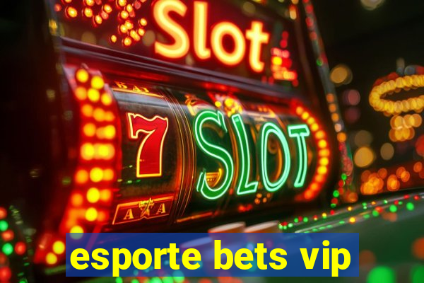 esporte bets vip