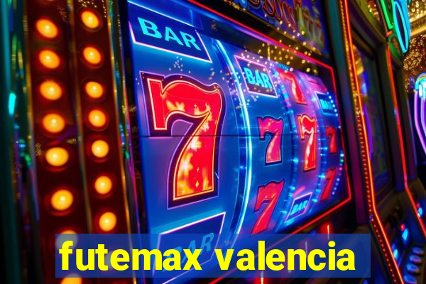 futemax valencia