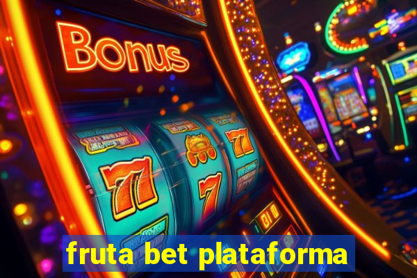 fruta bet plataforma
