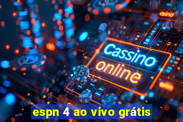espn 4 ao vivo grátis
