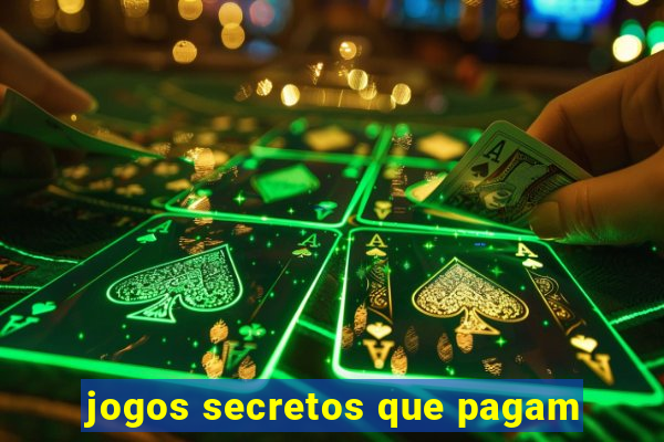 jogos secretos que pagam