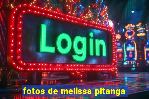 fotos de melissa pitanga