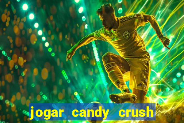 jogar candy crush saga no facebook