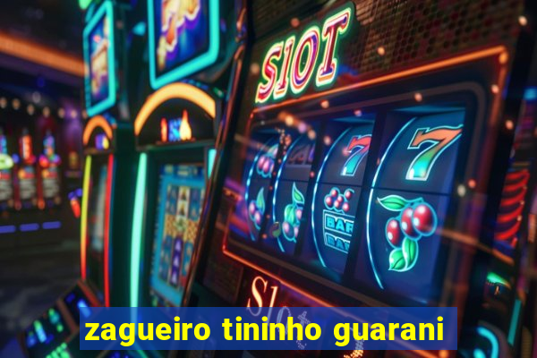 zagueiro tininho guarani