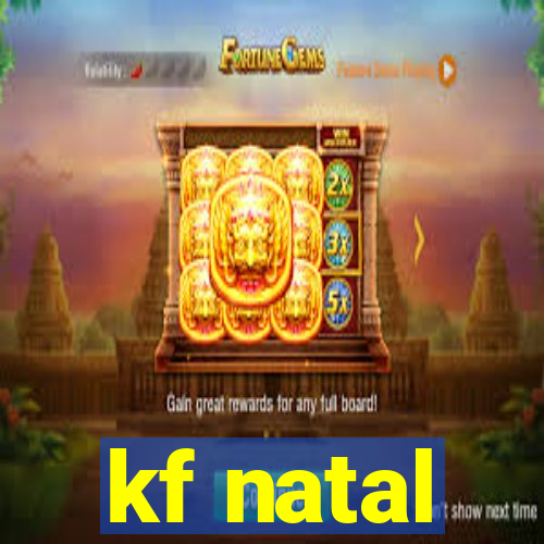 kf natal