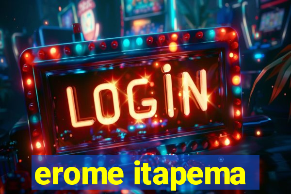 erome itapema