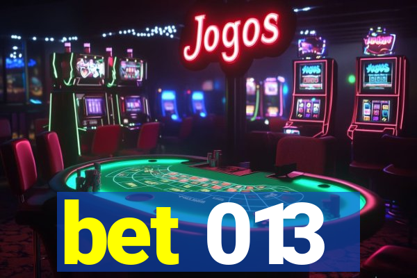 bet 013