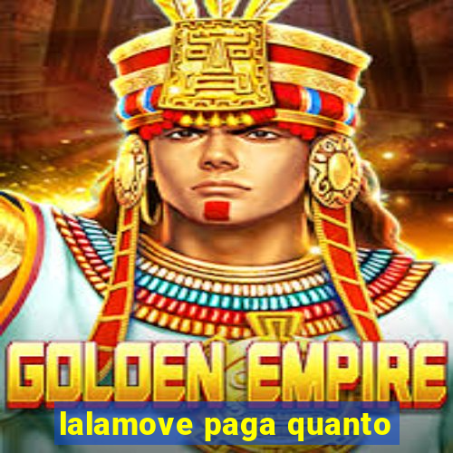 lalamove paga quanto