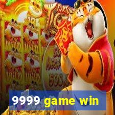 9999 game win