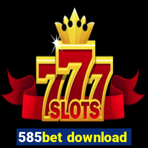 585bet download