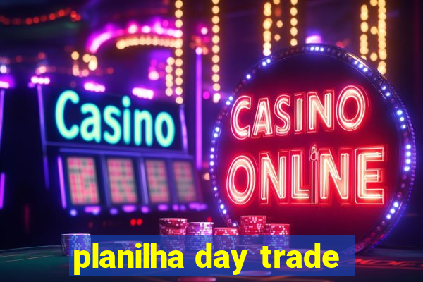 planilha day trade