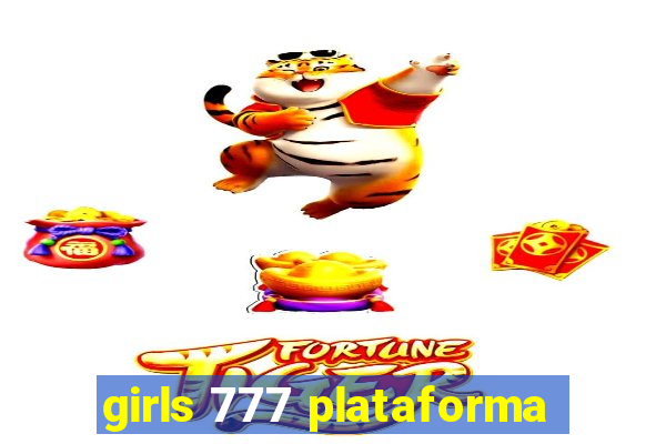 girls 777 plataforma