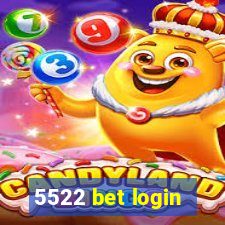 5522 bet login