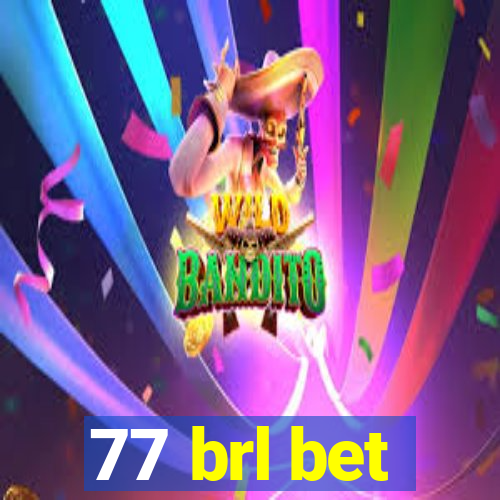 77 brl bet