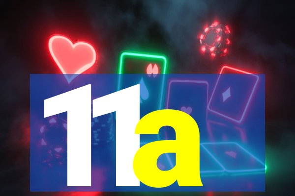 11a