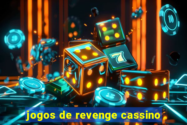 jogos de revenge cassino