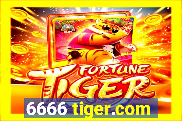 6666 tiger.com