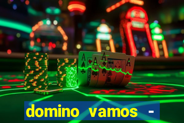 domino vamos - crash & poker