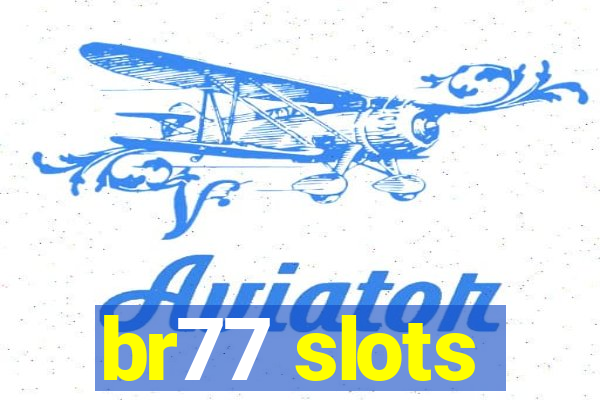 br77 slots