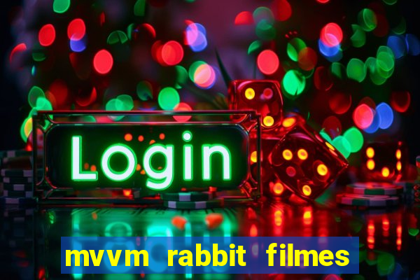 mvvm rabbit filmes e séries