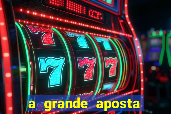 a grande aposta download torrent