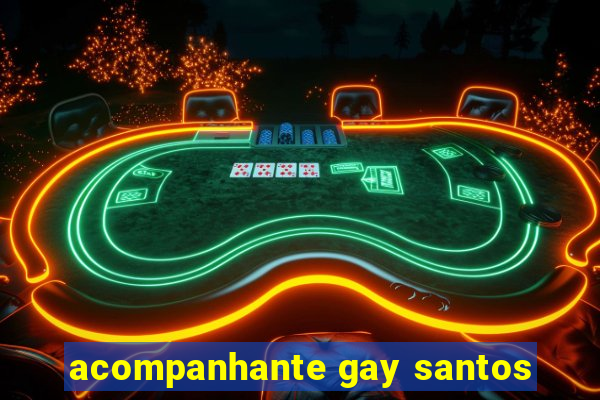 acompanhante gay santos