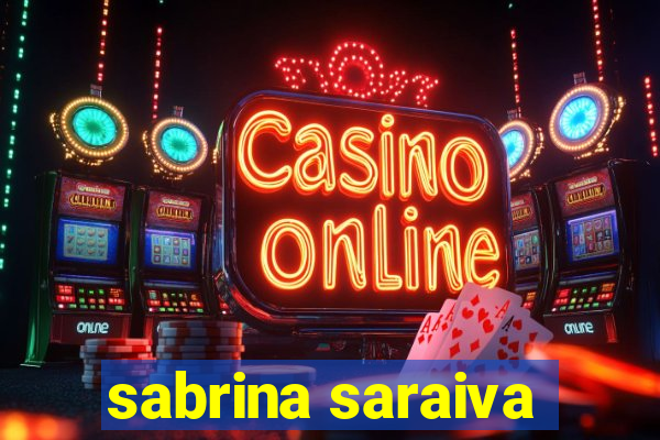 sabrina saraiva