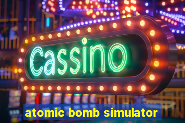 atomic bomb simulator