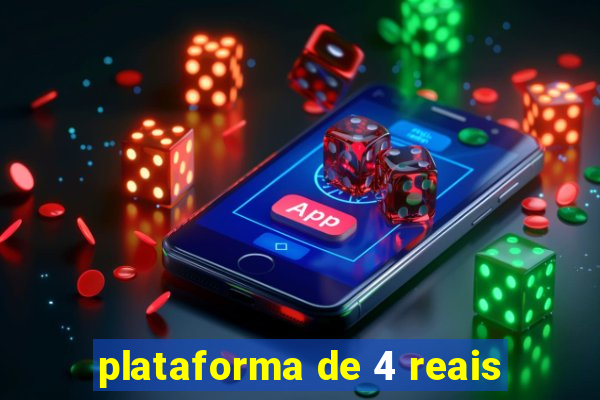 plataforma de 4 reais