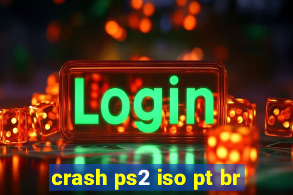 crash ps2 iso pt br