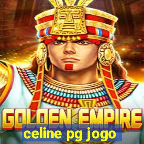 celine pg jogo