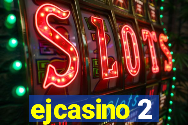 ejcasino 2