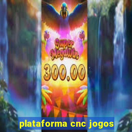 plataforma cnc jogos