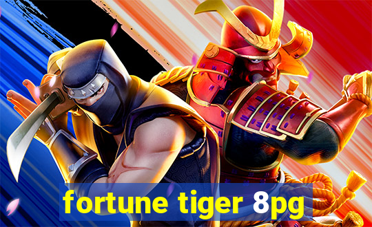 fortune tiger 8pg