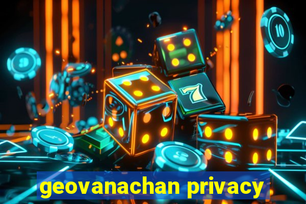 geovanachan privacy