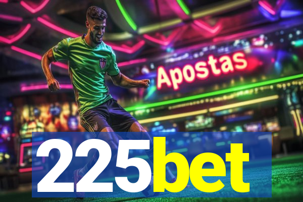 225bet