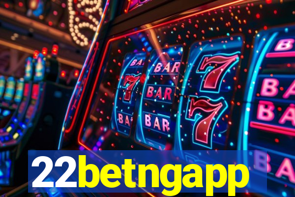 22betngapp