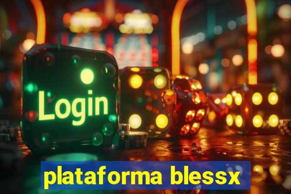plataforma blessx