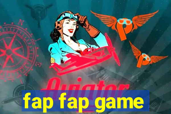 fap fap game