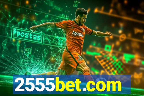 2555bet.com
