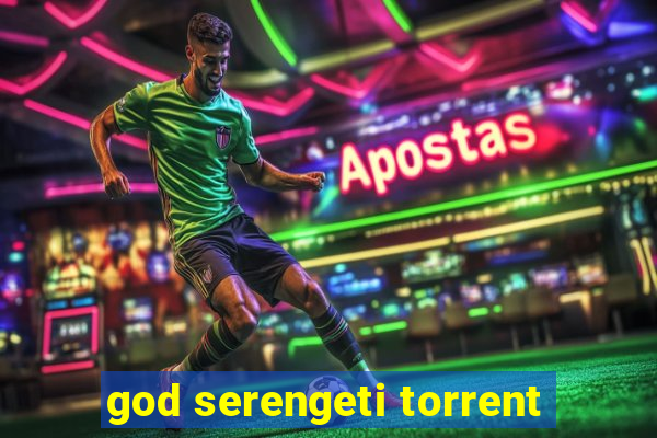 god serengeti torrent