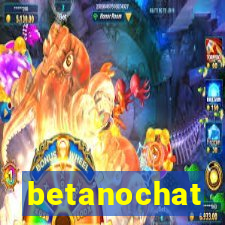 betanochat