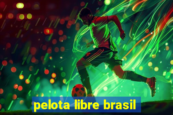 pelota libre brasil