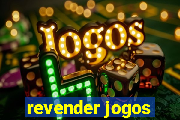 revender jogos